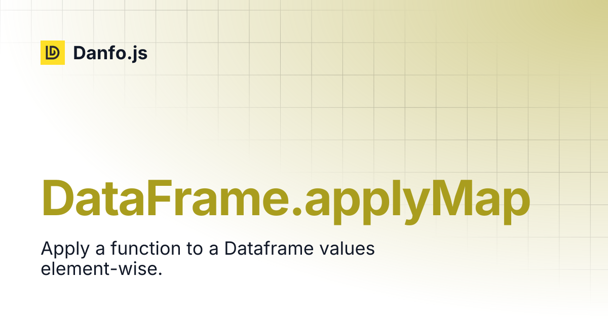 DataFrame.applyMap | Danfo.js